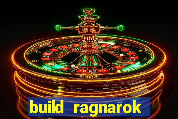 build ragnarok history reborn rag